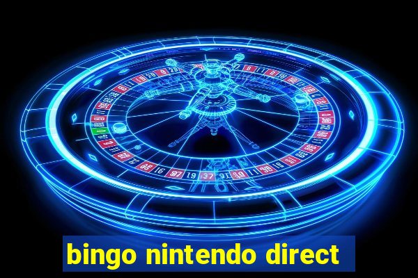 bingo nintendo direct