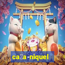 ca莽a-niquel