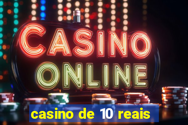 casino de 10 reais