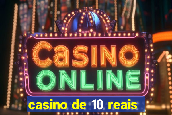 casino de 10 reais