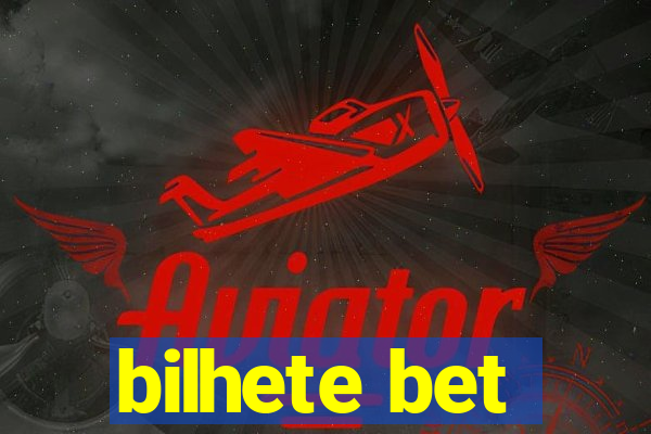 bilhete bet