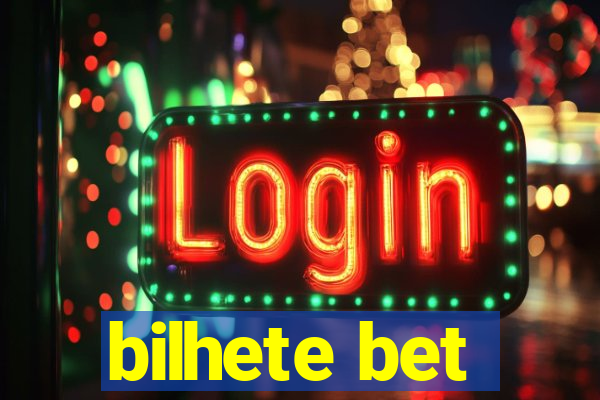 bilhete bet