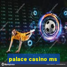 palace casino ms