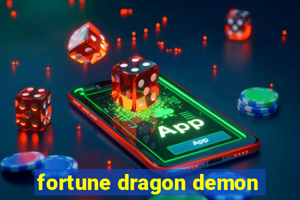 fortune dragon demon