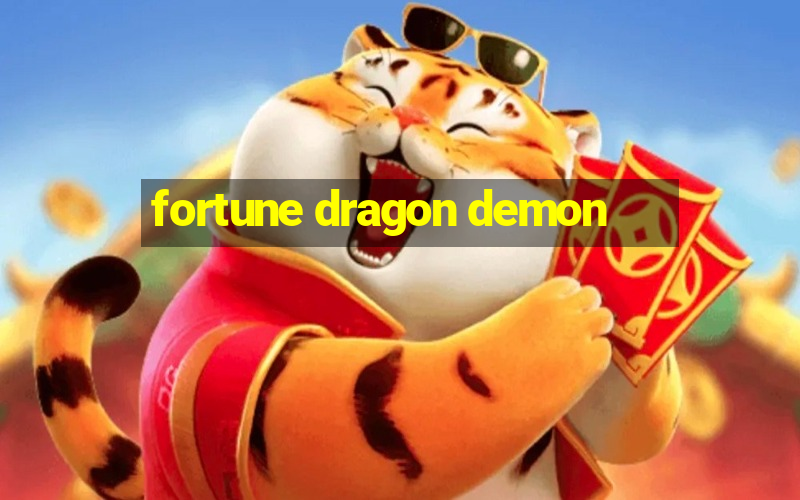 fortune dragon demon