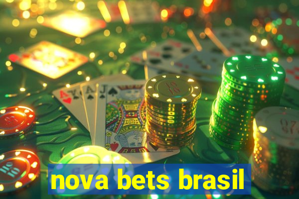 nova bets brasil