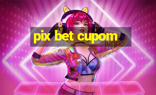 pix bet cupom