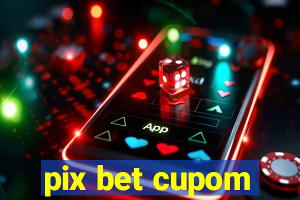 pix bet cupom