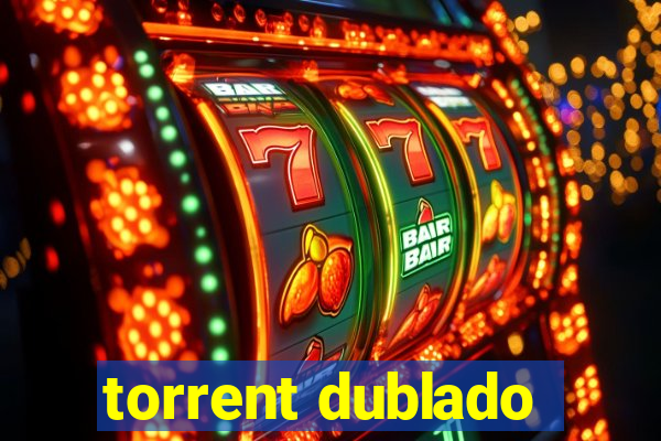 torrent dublado