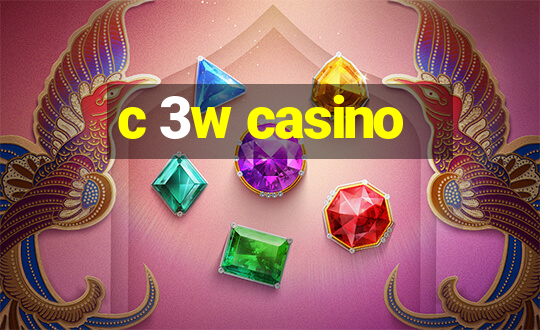 c 3w casino