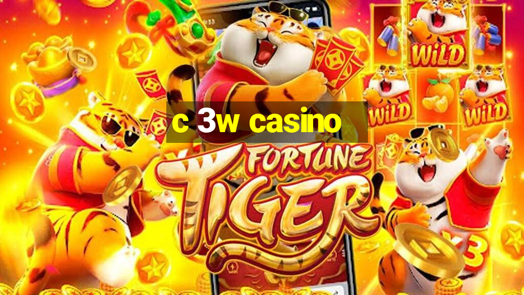 c 3w casino