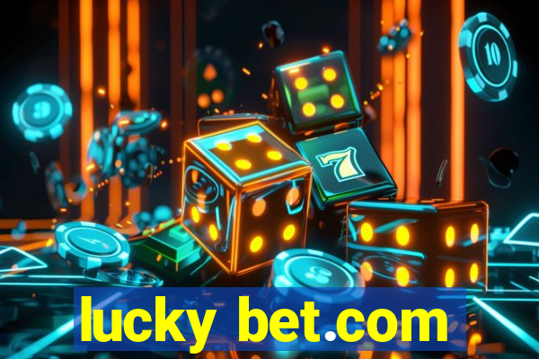 lucky bet.com