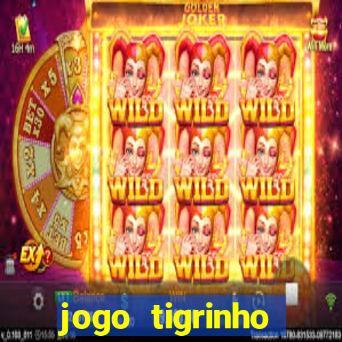 jogo tigrinho plataforma nova