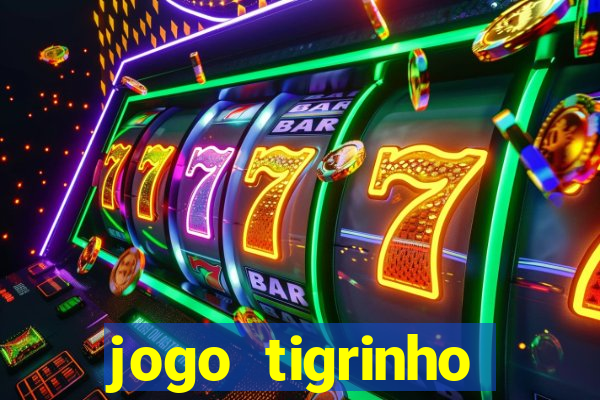 jogo tigrinho plataforma nova