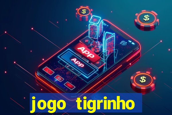 jogo tigrinho plataforma nova