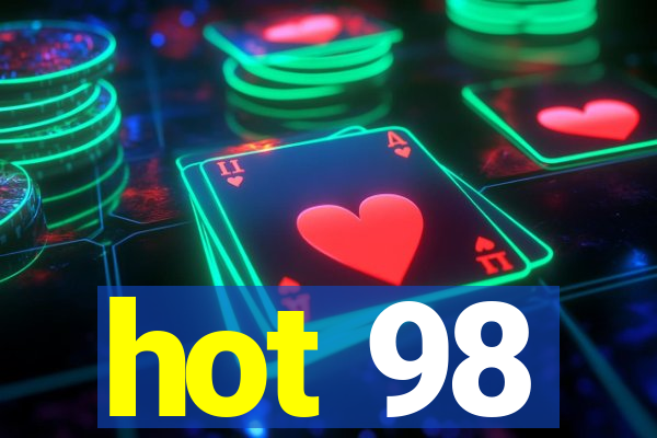 hot 98