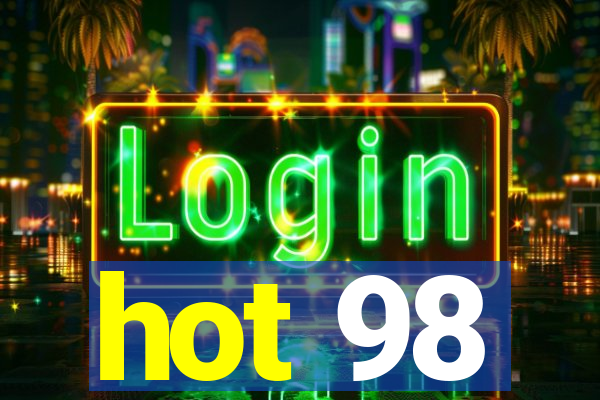 hot 98