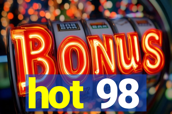 hot 98