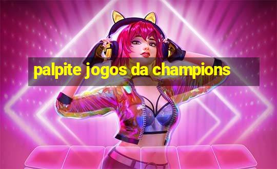 palpite jogos da champions