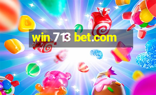 win 713 bet.com