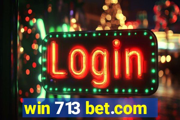 win 713 bet.com