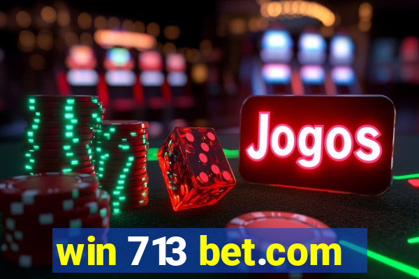 win 713 bet.com