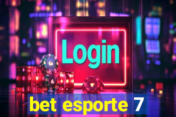 bet esporte 7