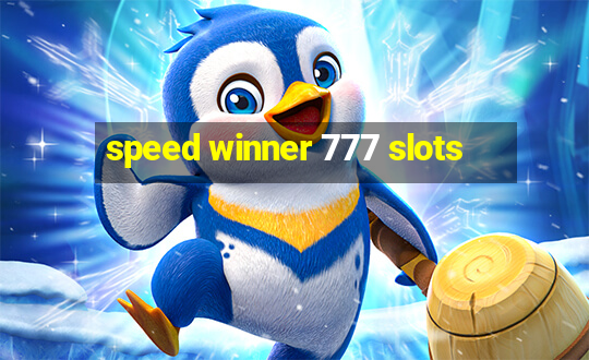 speed winner 777 slots