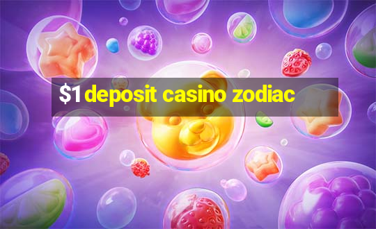 $1 deposit casino zodiac