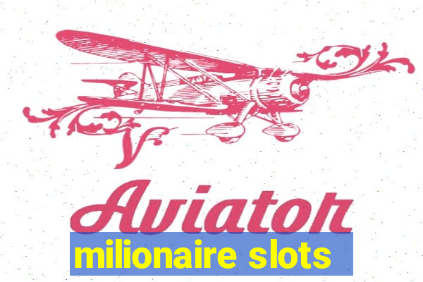 milionaire slots