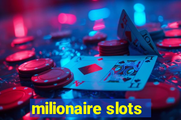 milionaire slots