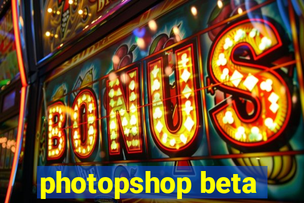 photopshop beta