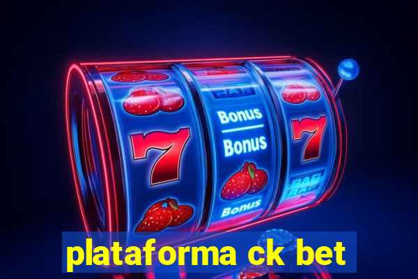 plataforma ck bet