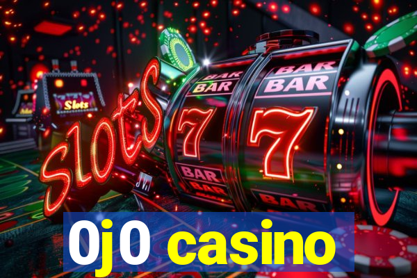 0j0 casino