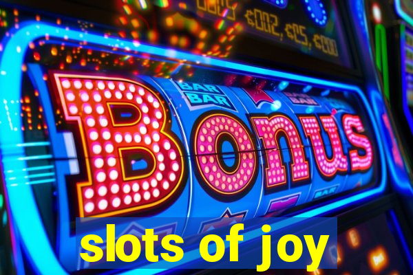 slots of joy