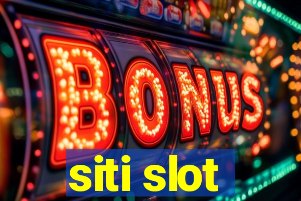 siti slot