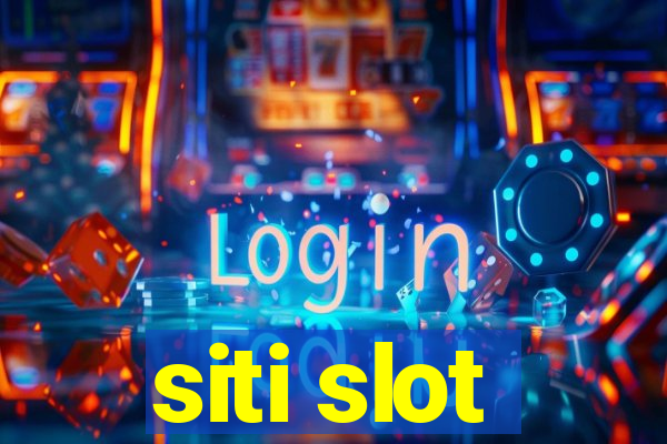 siti slot