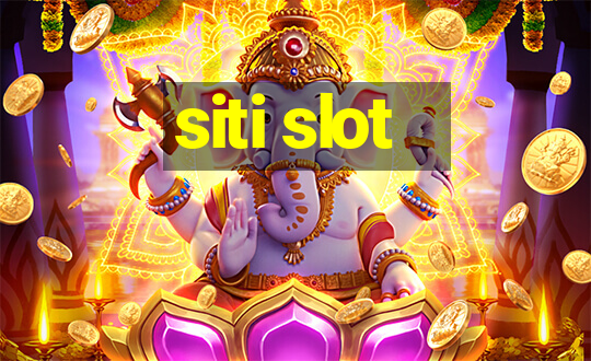 siti slot