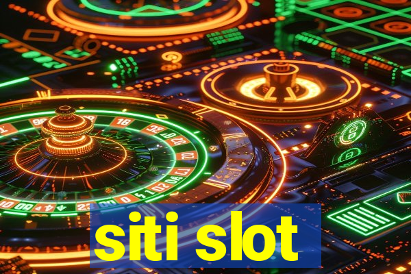 siti slot