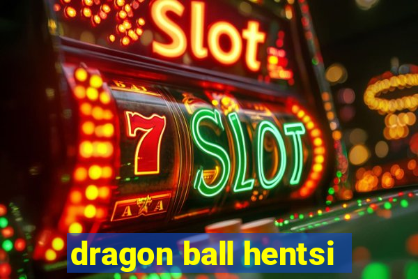 dragon ball hentsi