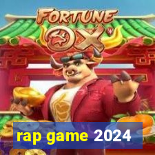 rap game 2024