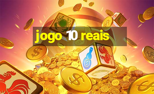 jogo 10 reais