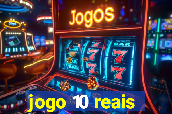 jogo 10 reais