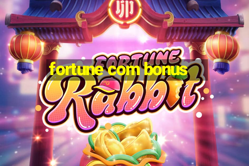 fortune com bonus