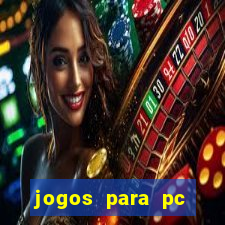 jogos para pc gratis download