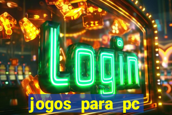 jogos para pc gratis download