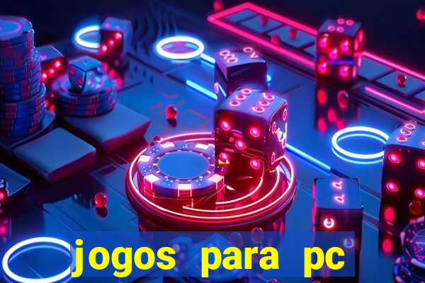 jogos para pc gratis download