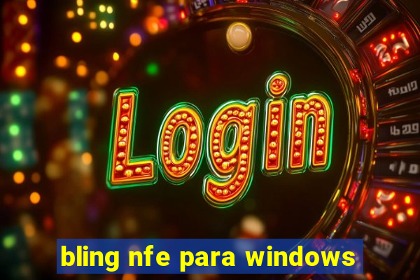 bling nfe para windows