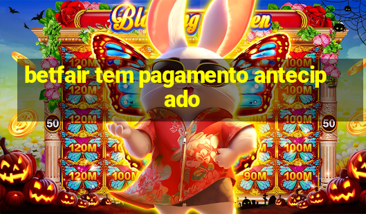 betfair tem pagamento antecipado