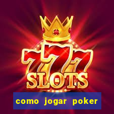 como jogar poker star com dinheiro real no celular